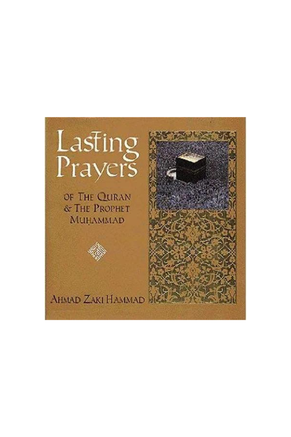 Lasting Prayers Of The Quran & The Prophet Muhammad