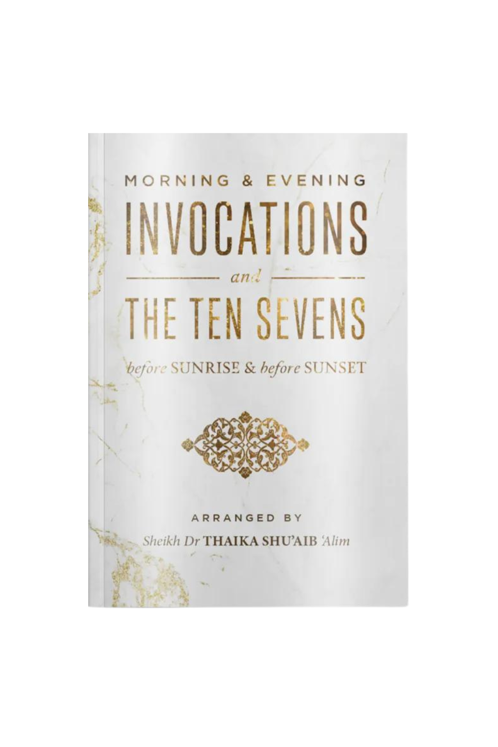 Morning & Evening Invocations and the Ten Sevens before Sunrise & before Sunset