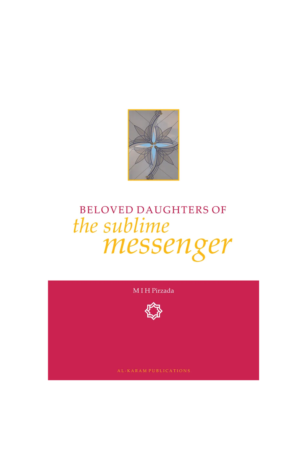 Beloved Daughters of the Sublime Messenger ﷺ