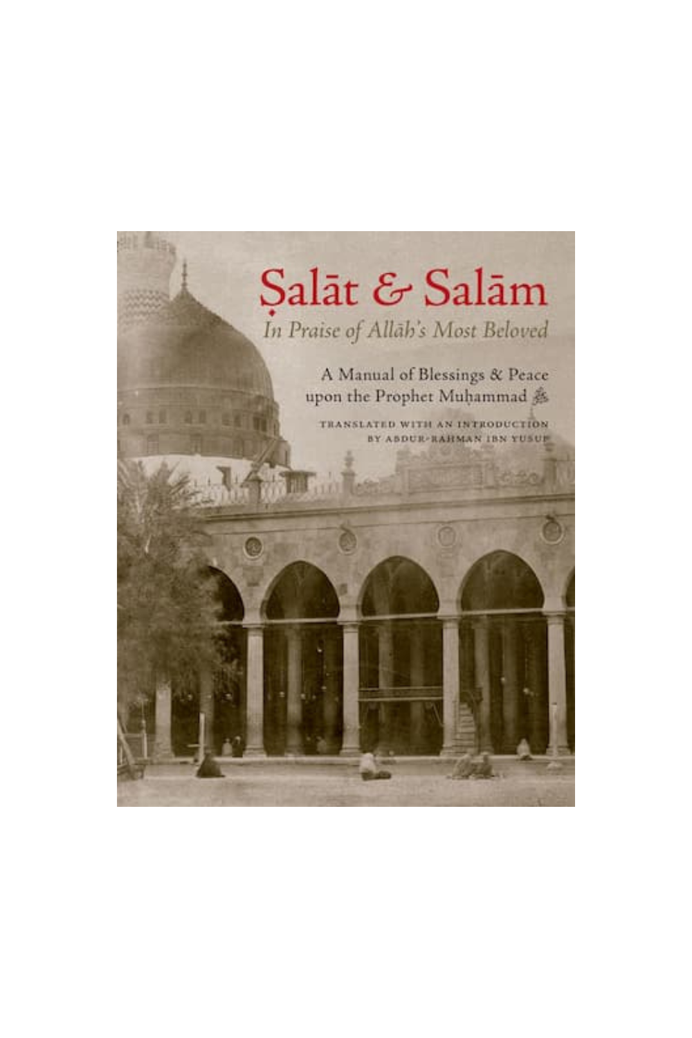 Salat & Salam: In Praise of Allah&