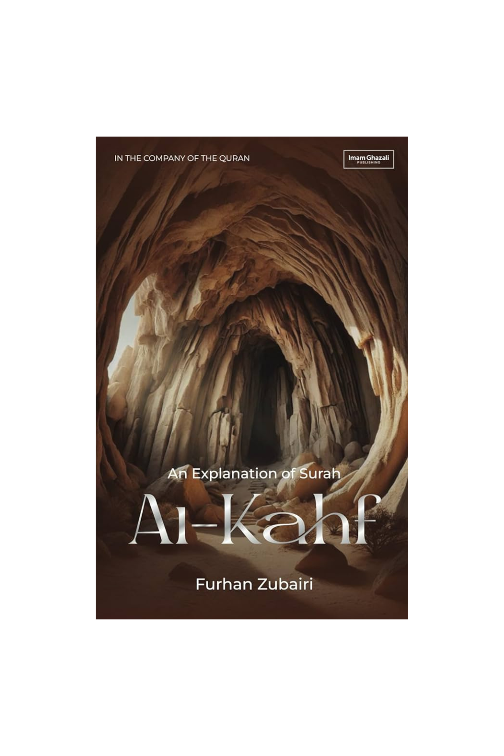In the Company of the Quran – An Explanation of Sūrah al-Kahf