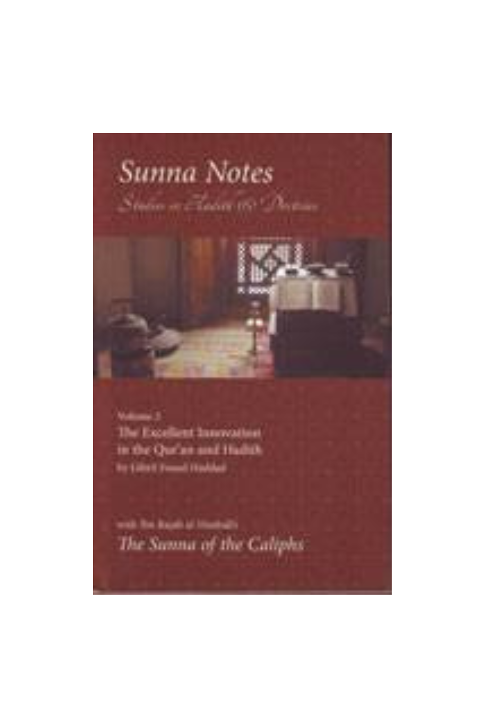 Sunna Notes Vol.2 - Studies in Hadith and Doctrine