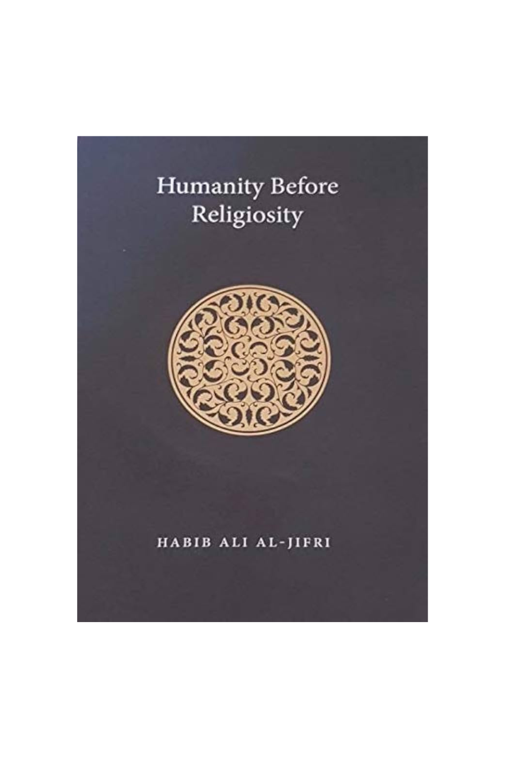 Humanity Before Religiosity