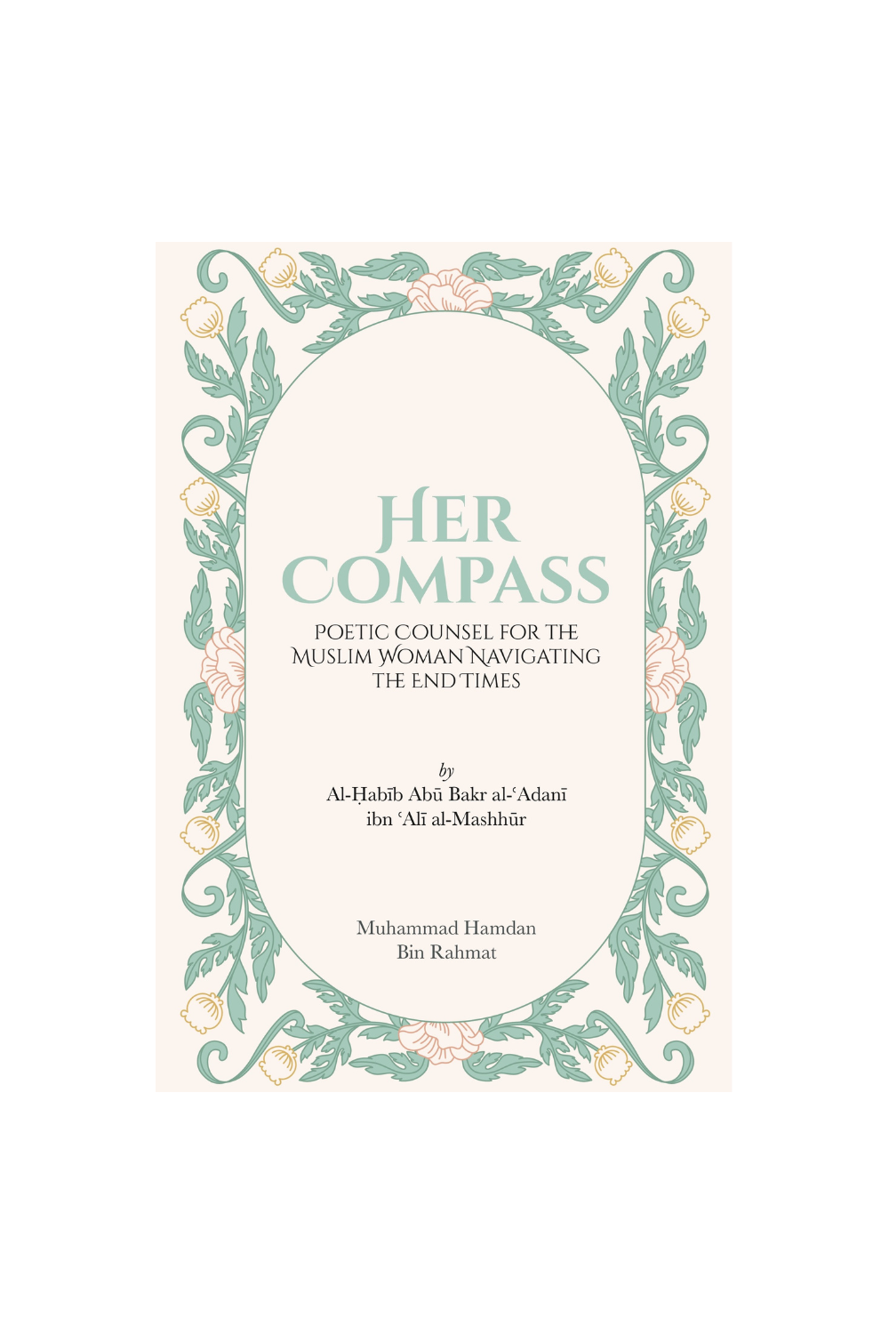 Her Compass: Poetic Counsel for the Muslim Woman Navigating the End Times