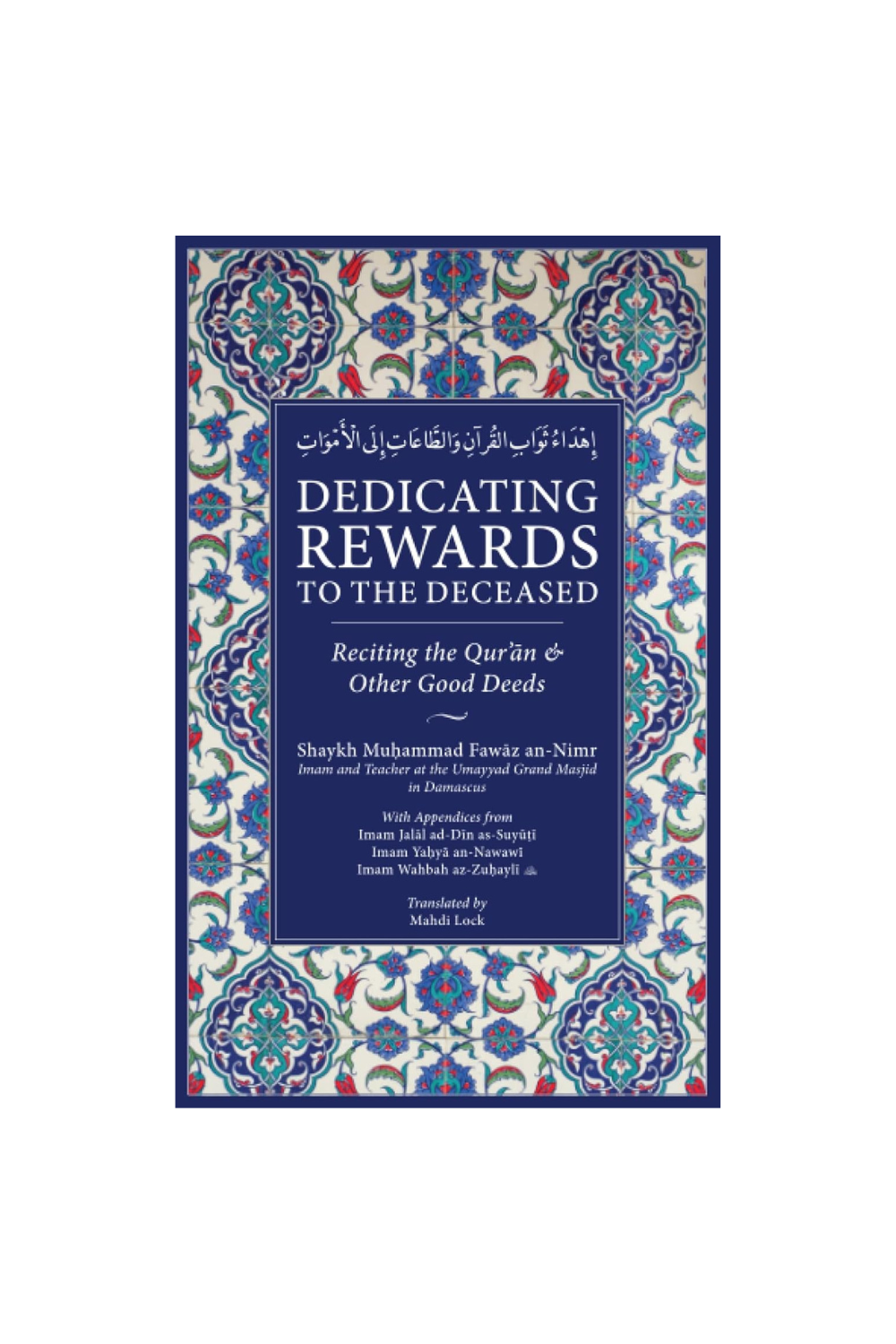 Dedicating Rewards to the Deceased: Reciting the Quran & Other Good Deeds