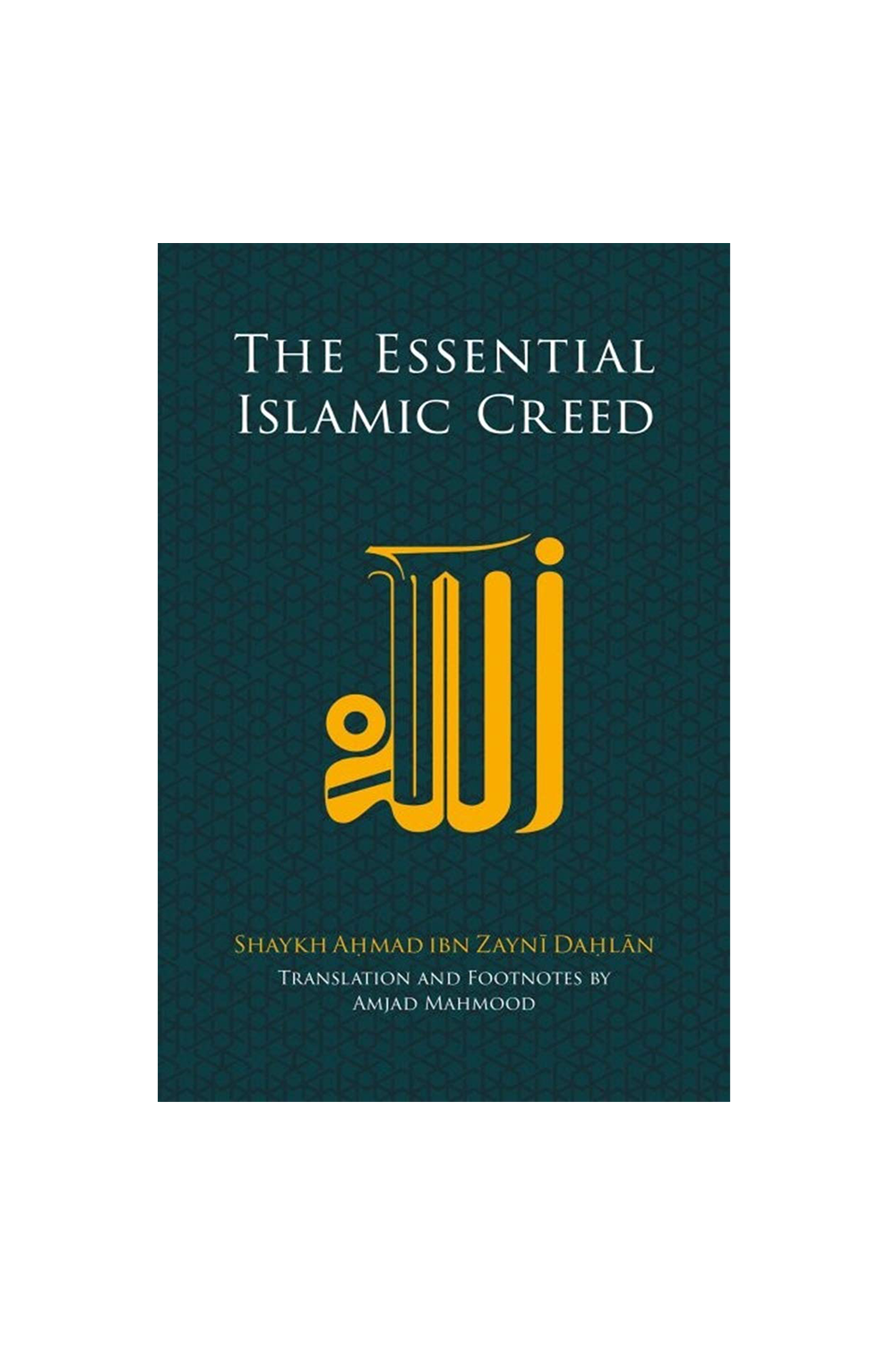 The Essential Islamic Creed