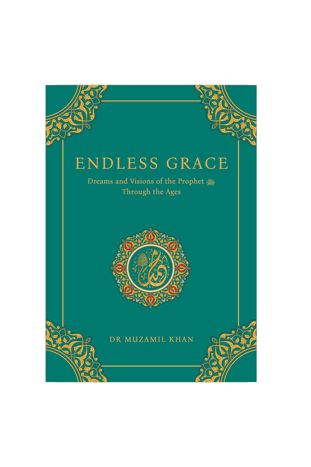 Endless Grace: Dreams and Visions of the Prophet Through the Ages