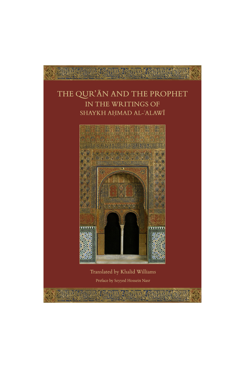 The Qurʾān &amp; the Prophet in the Writings of Shaykh Aḥmad Al-ʿAlawī