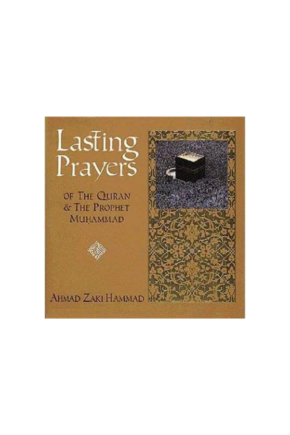 Lasting Prayers Of The Quran &amp; The Prophet Muhammad