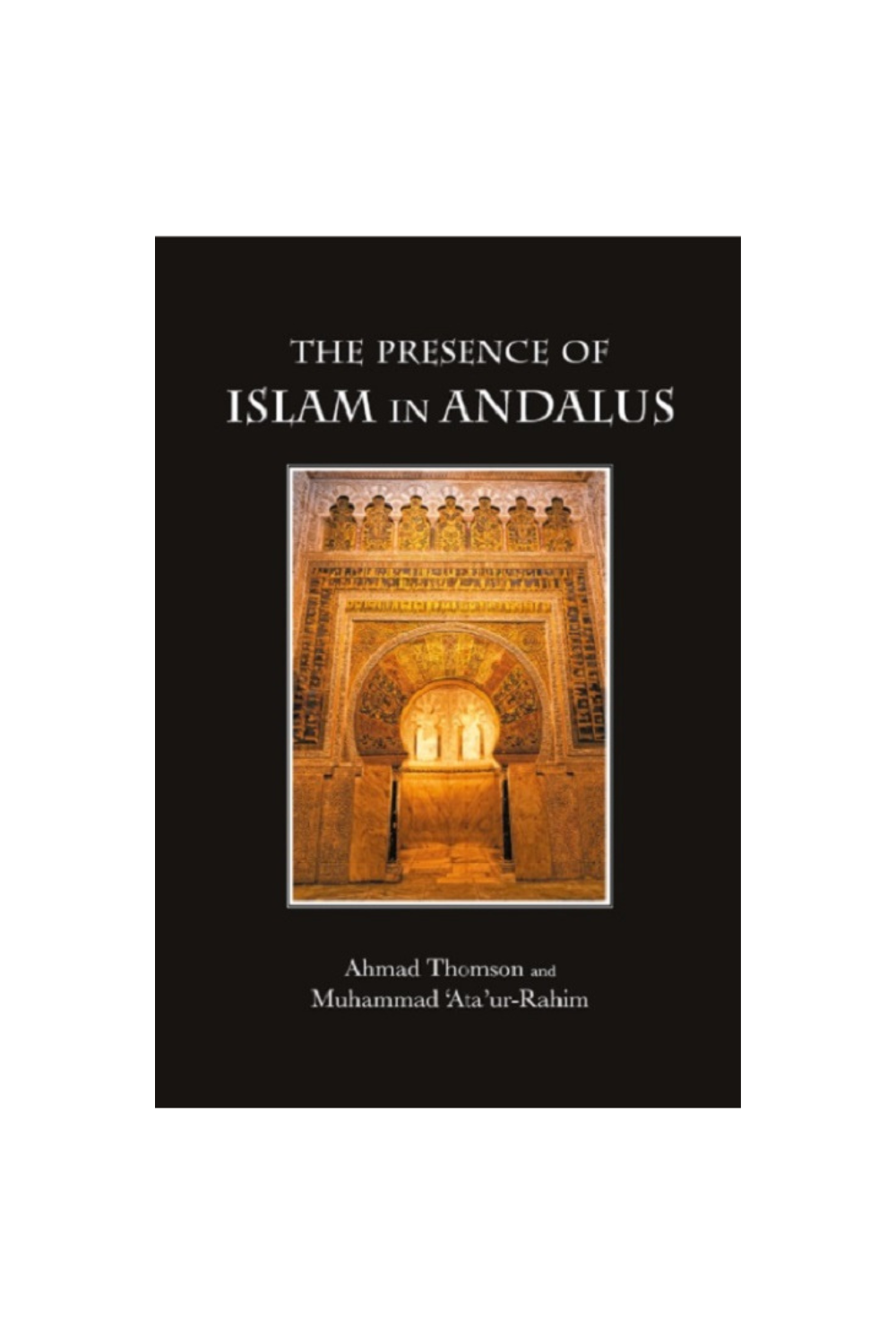 The Presence of Islam in Andalus