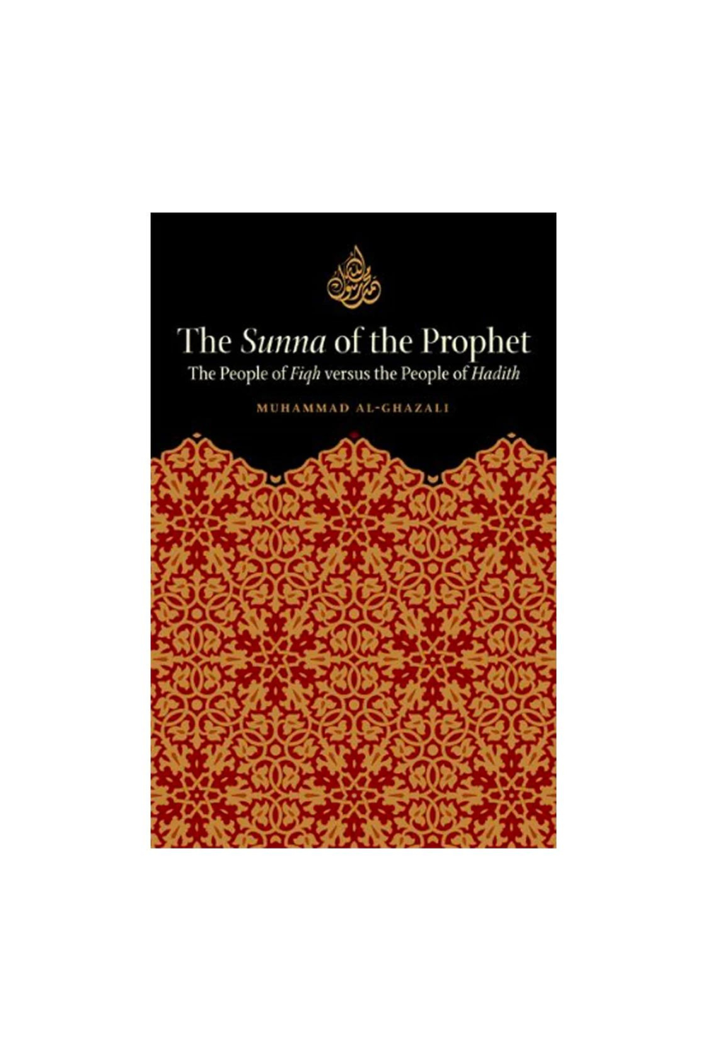 The Sunna of the Prophet - The People of Fiqh versus the People of Hadith