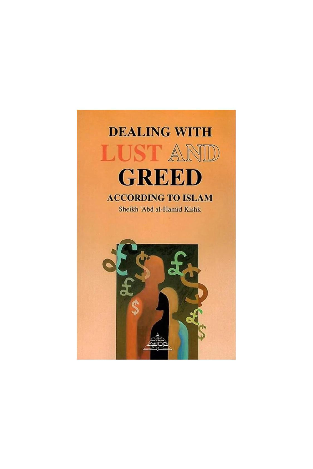 Dealing with Lust and Greed