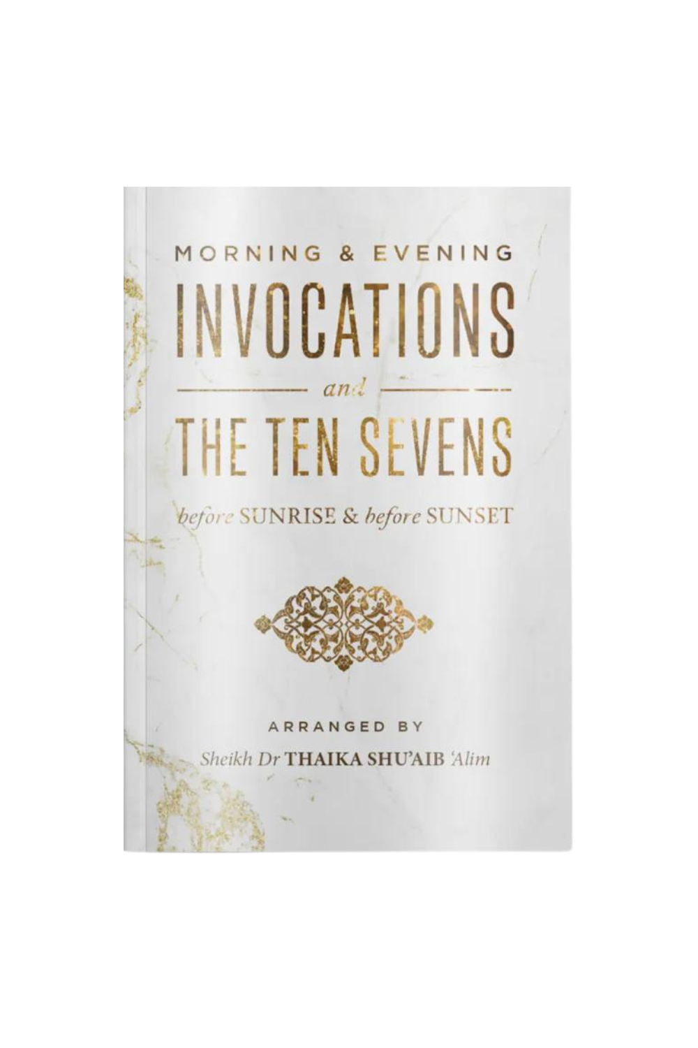 Morning &amp; Evening Invocations and the Ten Sevens before Sunrise &amp; before Sunset