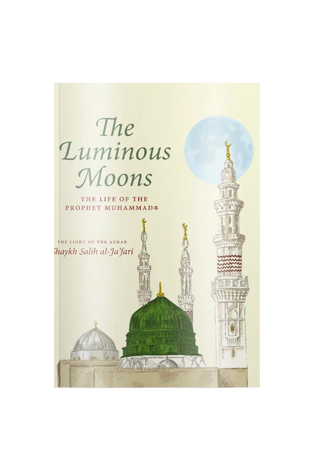 The Luminous Moons – The Life of the Prophet Muhammad ﷺ as told by Shaykh Salih al-Ja&