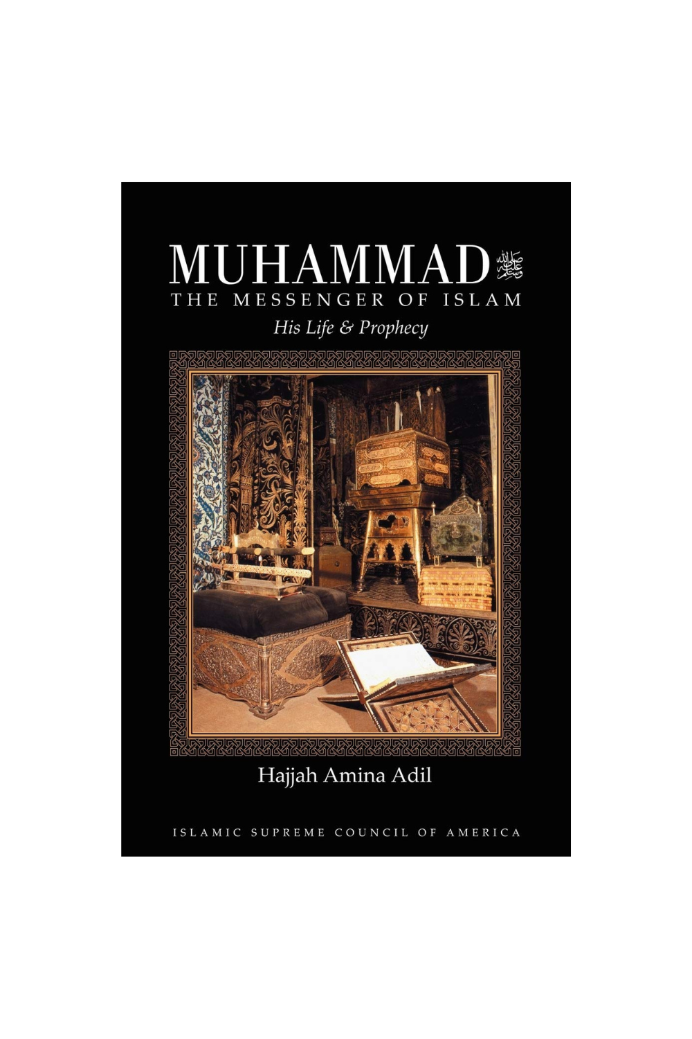 MUHAMMAD: THE MESSENGER OF ISLAM