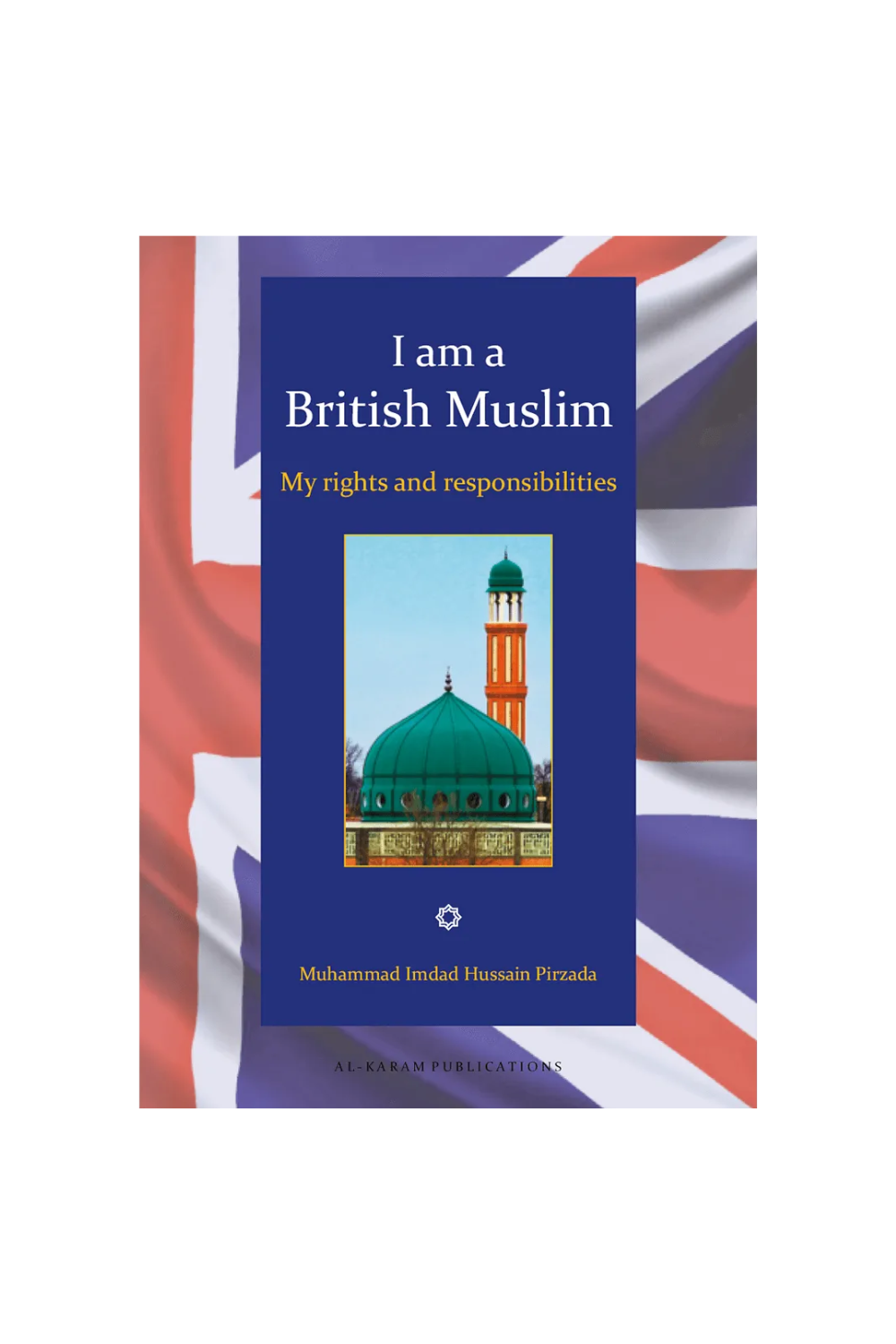 I am a British Muslim; My rights and responsibilities