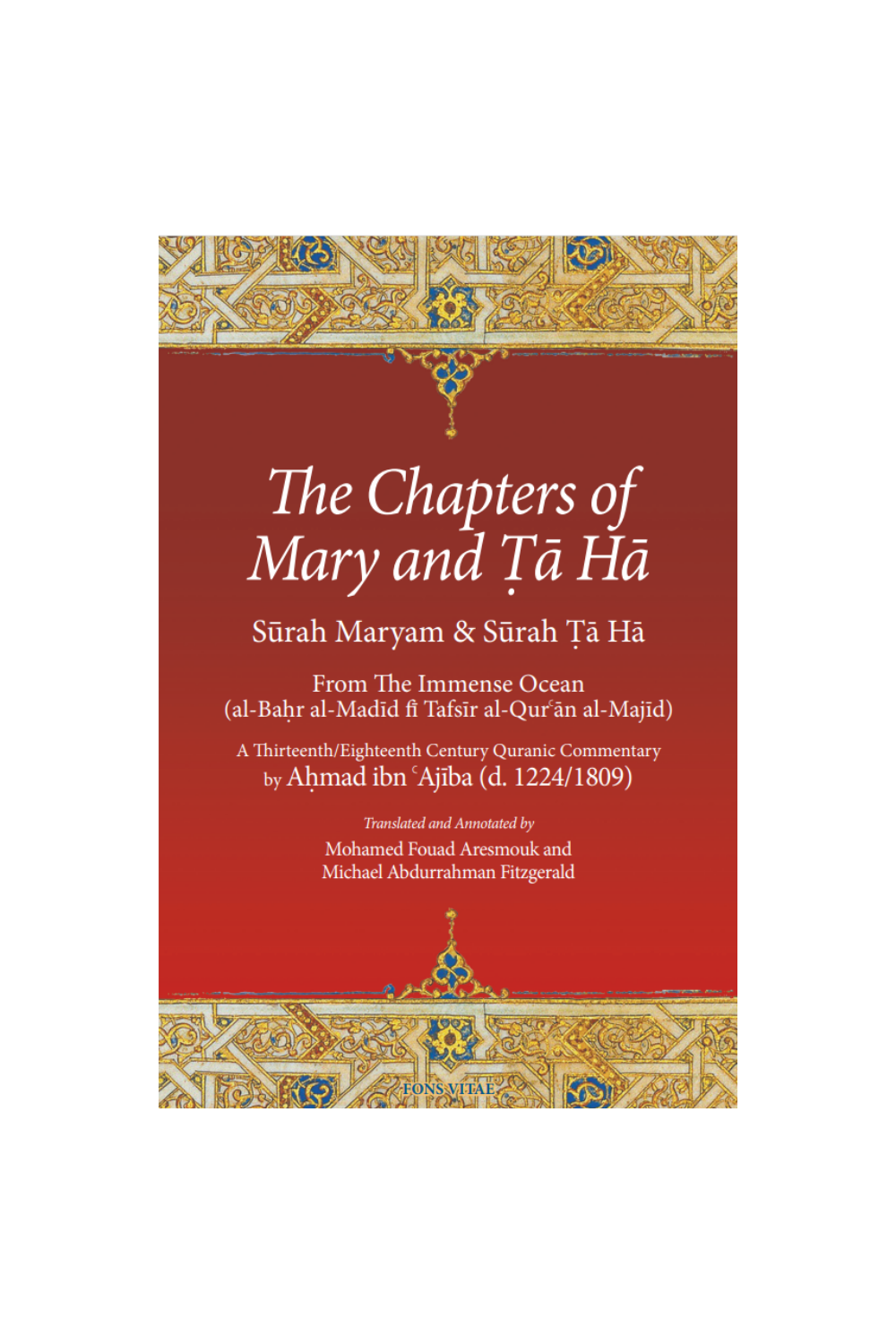 The Chapters of Mary and Ṭā Hā from the Immense Ocean – Ibn ‘Ajiba