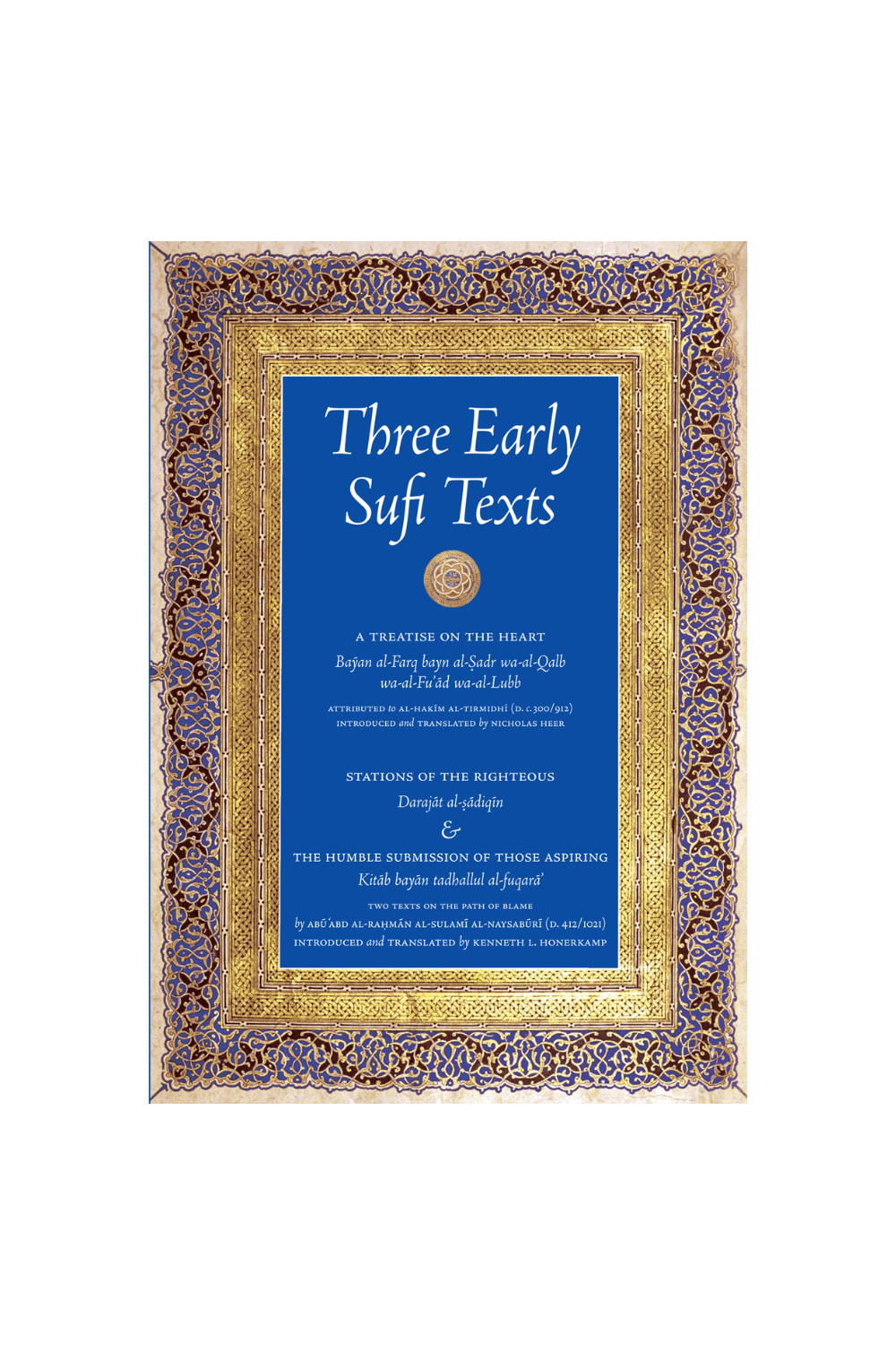 Three Early Sufi Texts: A Treatise on the Heart