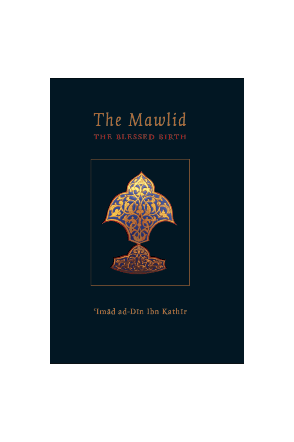 Mawlid - The Blessed Birth of the Prophet