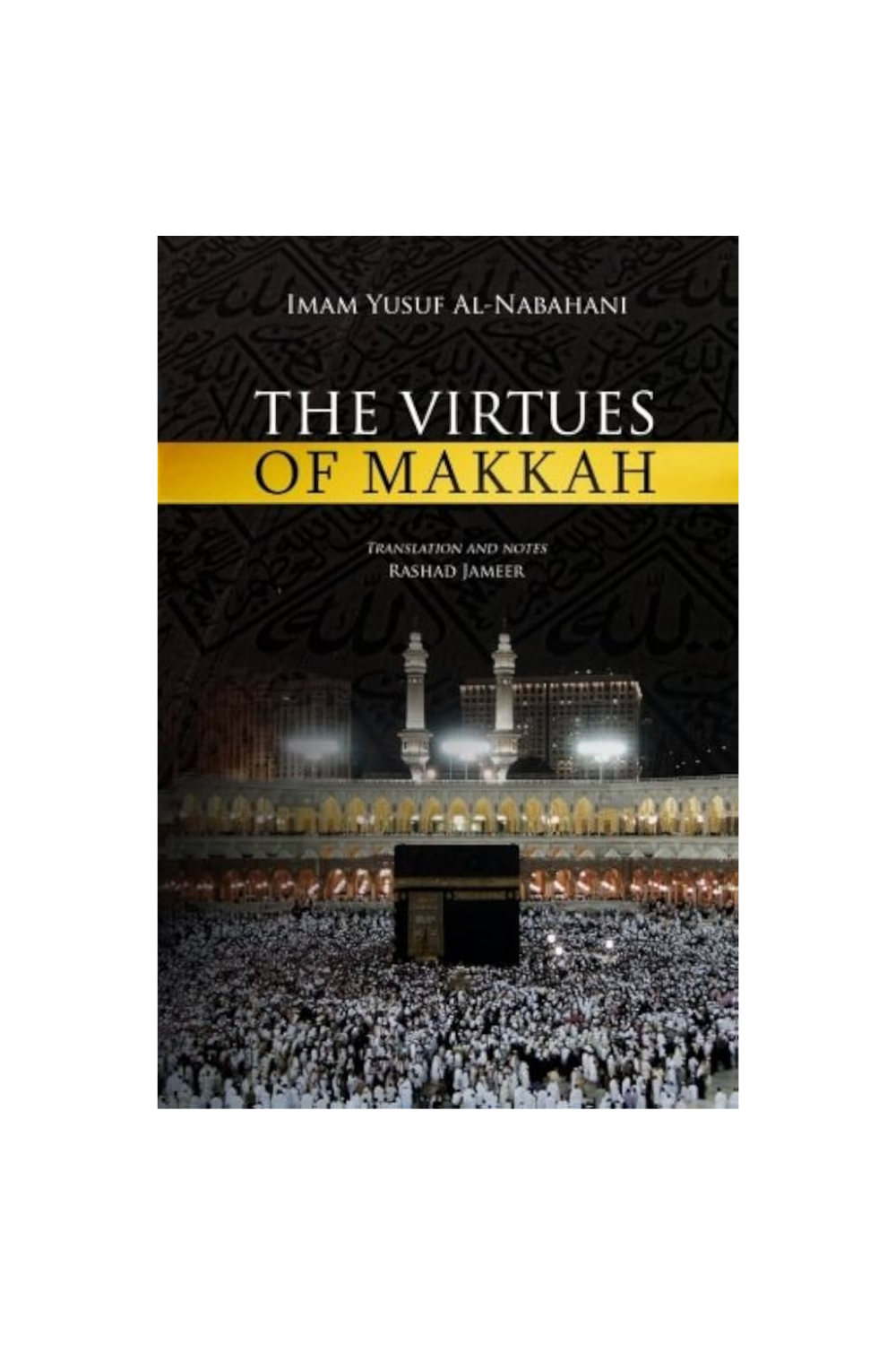 The Virtues of Makkah