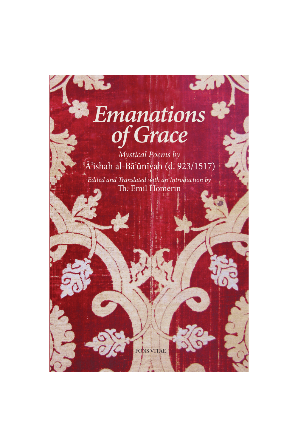 Emanations of Grace: Mystical Poems by ‘A’ishah al-Ba’uniyah