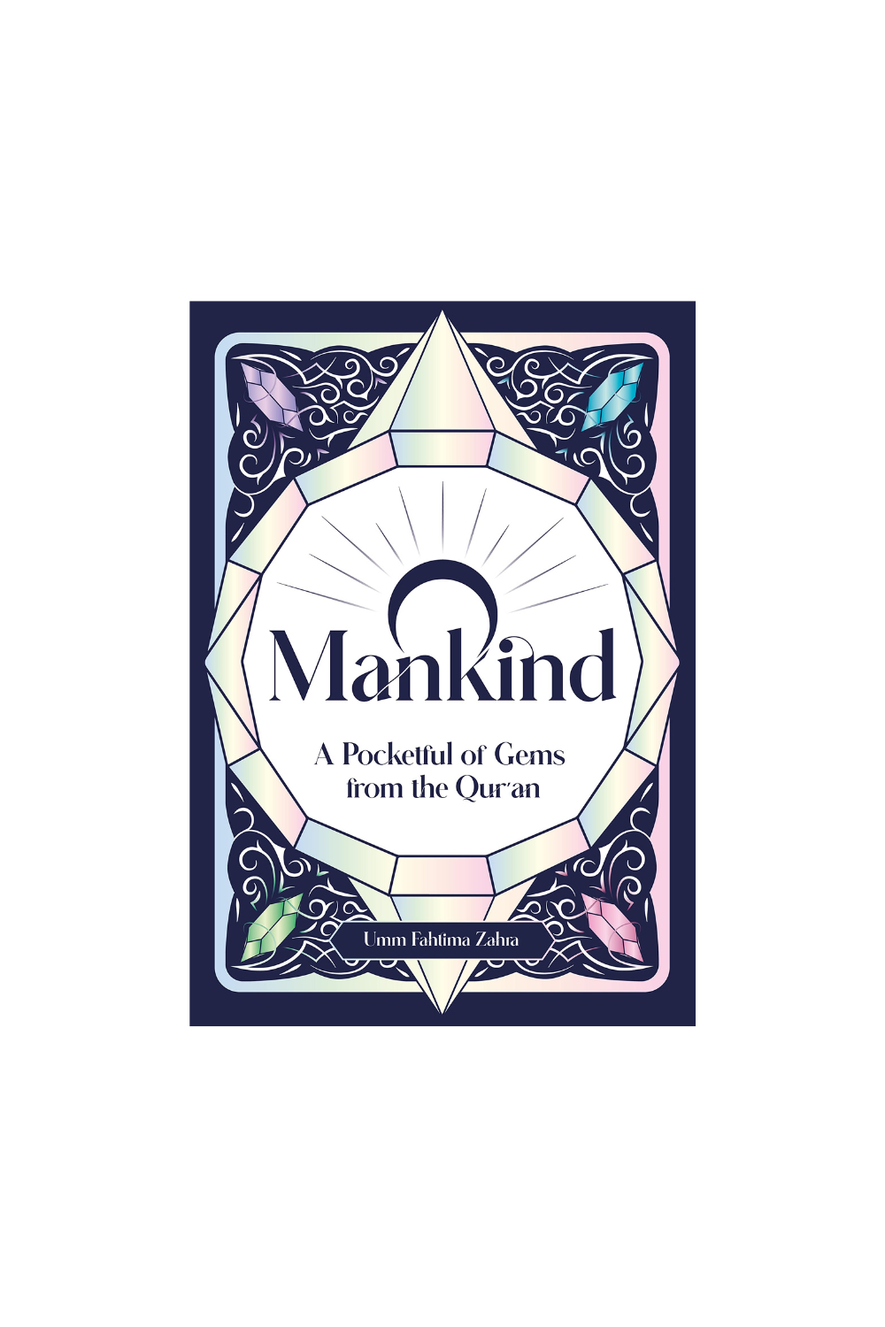 MANKIND: A POCKETFUL OF GEMS FROM THE QUR&