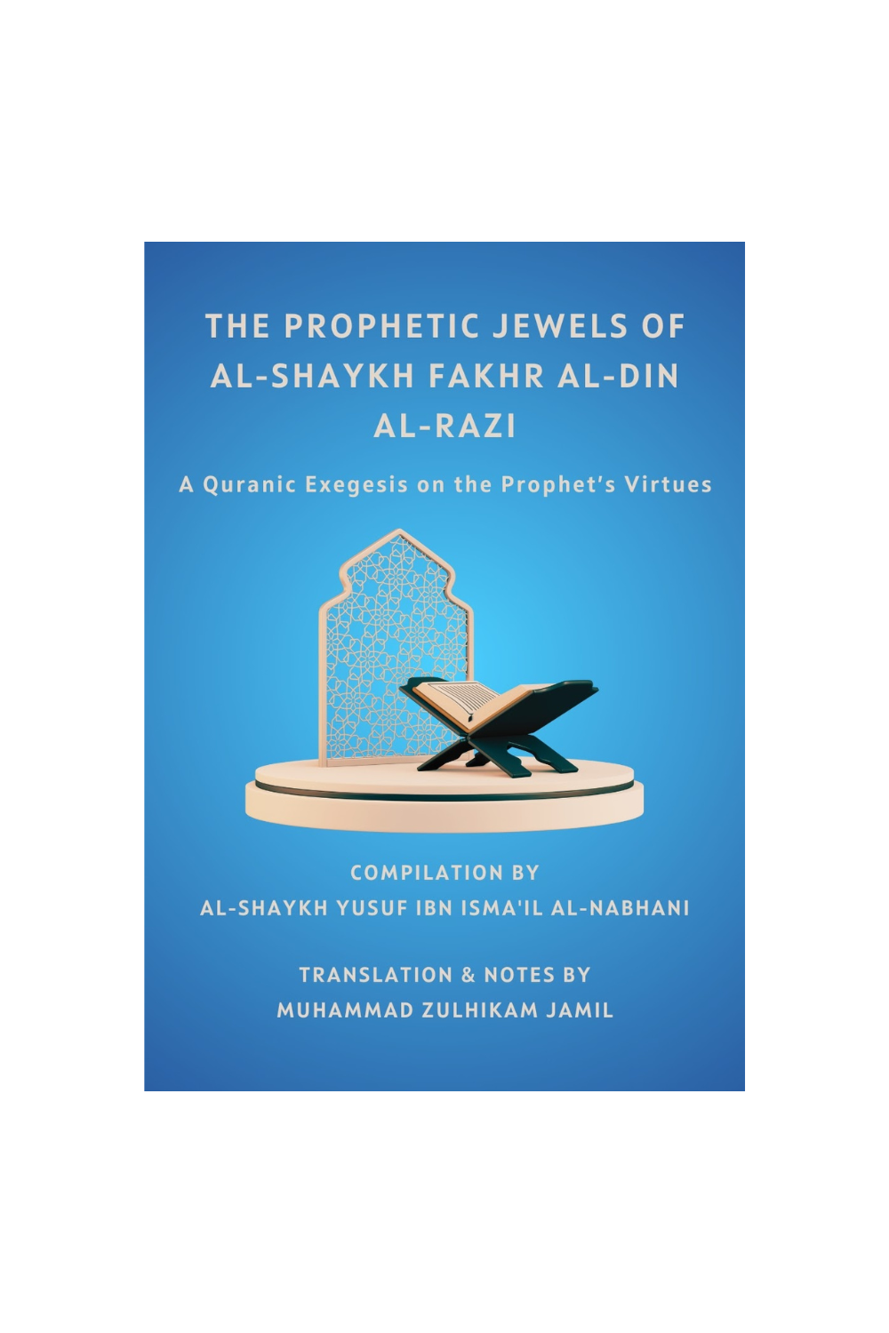 The Prophetic Jewels of al-Shaykh Fakhr al-Din al-Razi