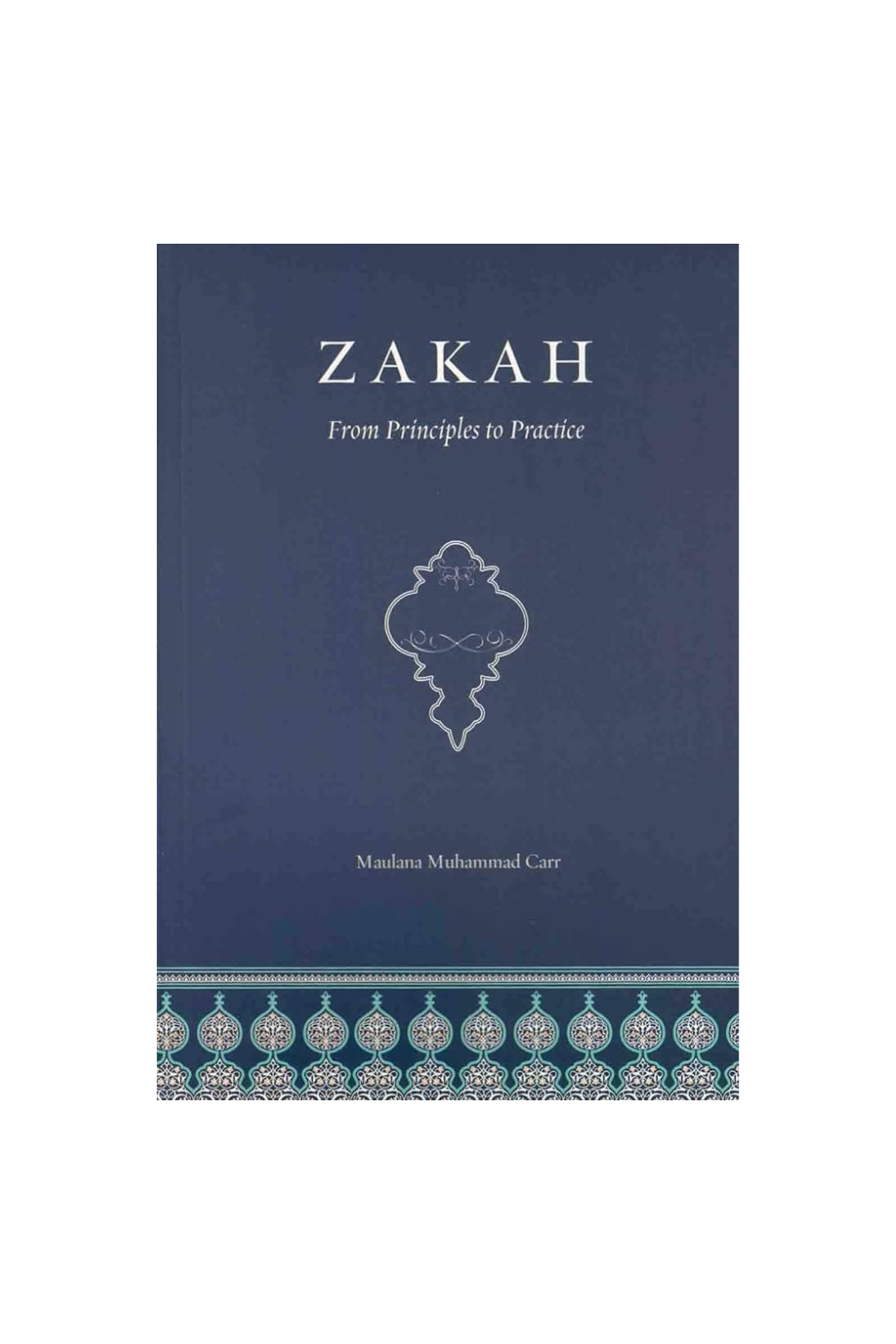 Zakah From Principles To Practice