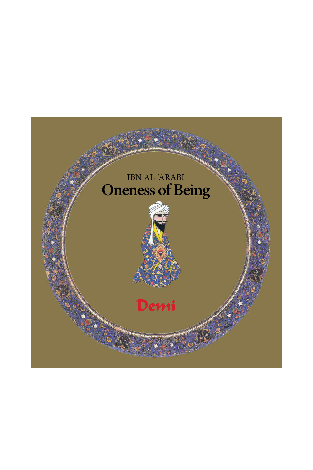 Oneness of Being – Ibn al ‘Arabi