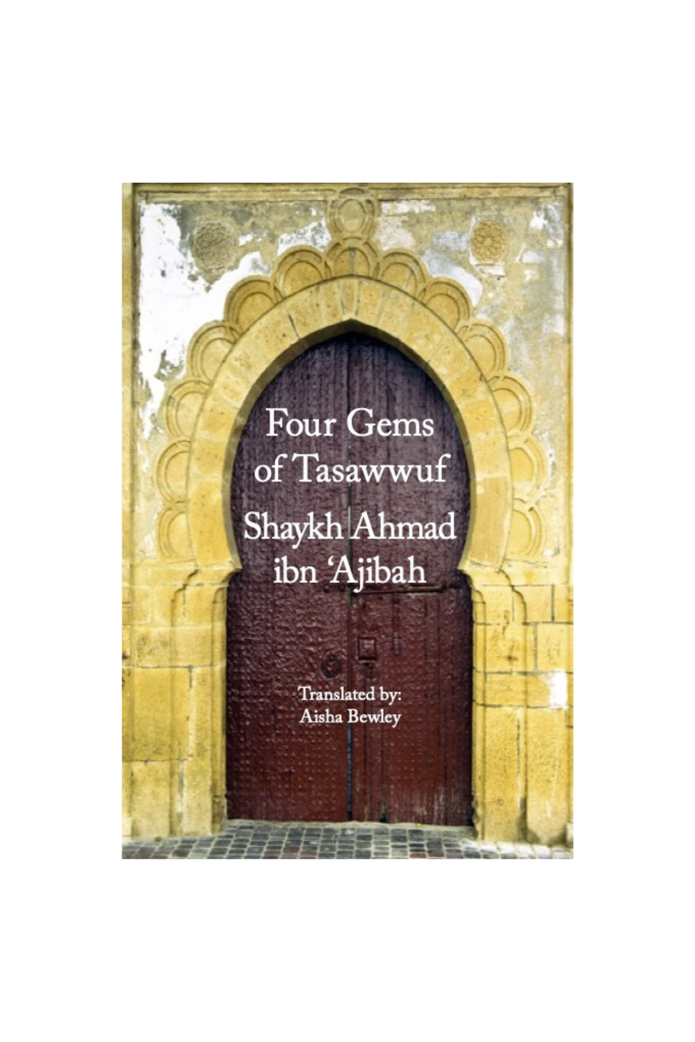 Four Gems of Tasawwuf by Shaykh Ahmad ibn ‘Ajiba