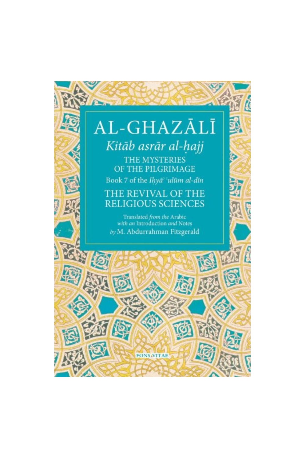 Al-Ghazali: The Mysteries of the Pilgrimage