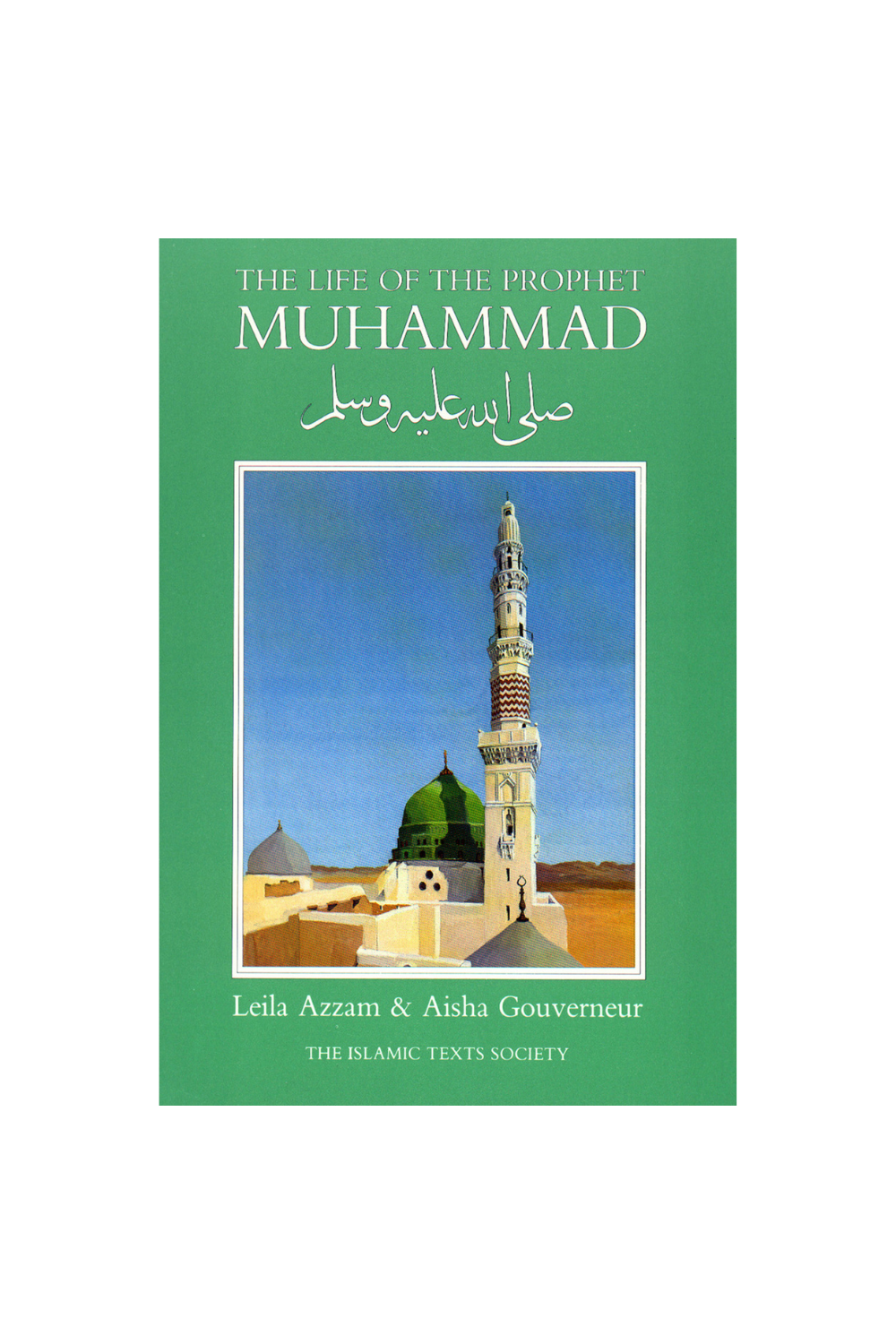 The Life of the Prophet Muhammad