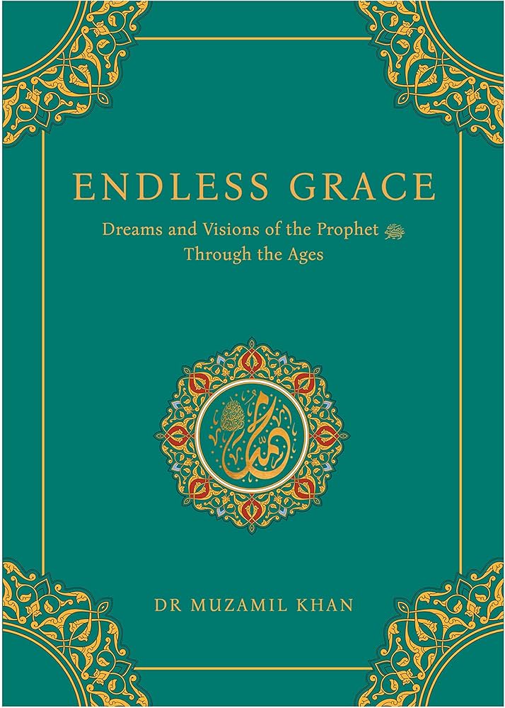 Endless Grace: Dreams and Visions of the Prophet Through the Ages