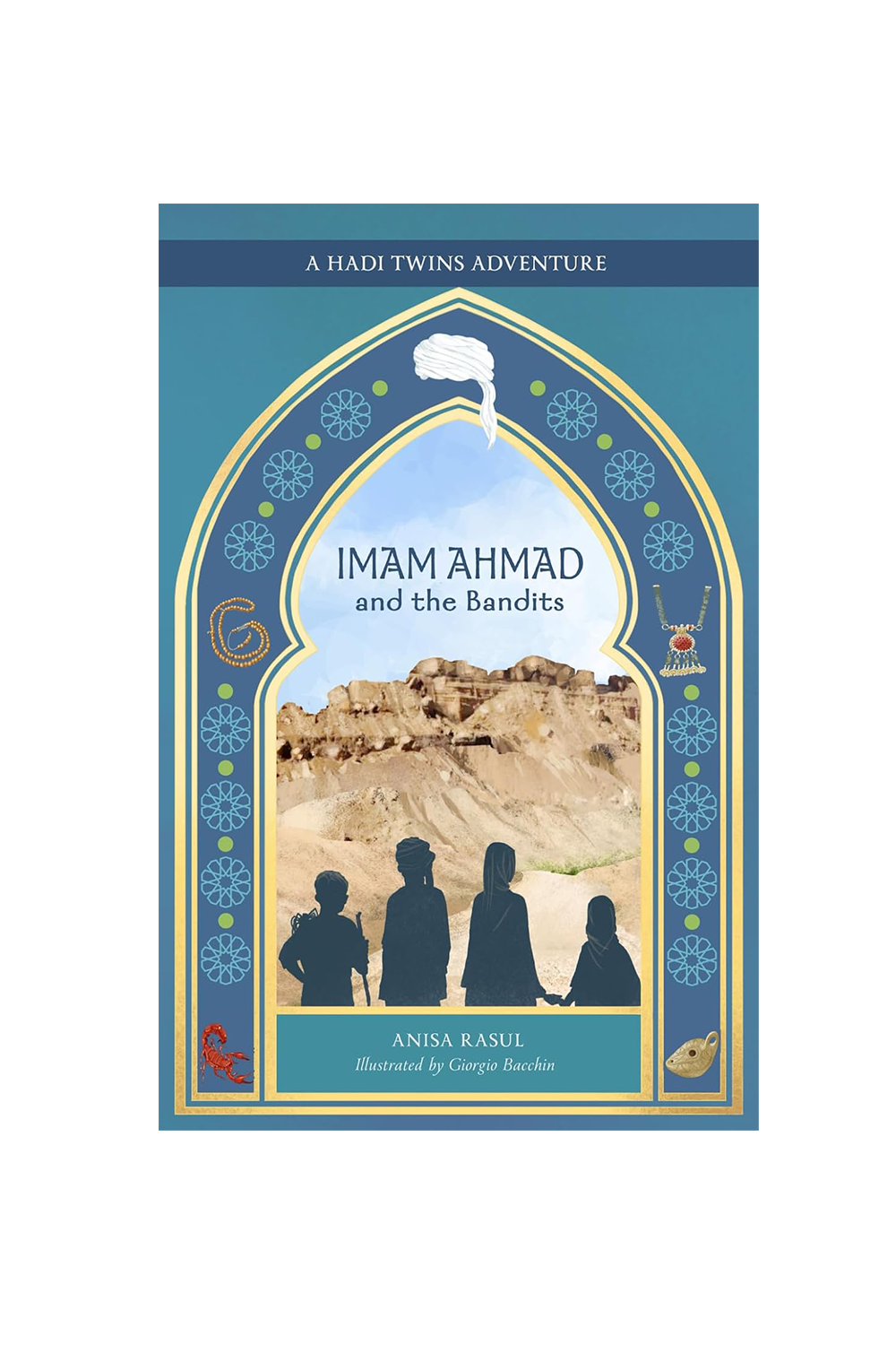 Imam Ahmad and the Bandits (A Hadi Twins Adventure)