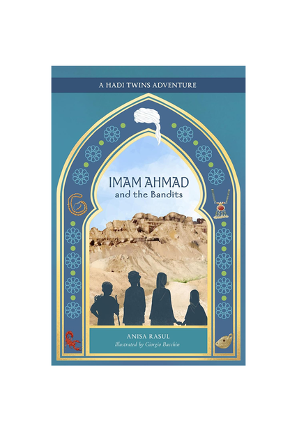 Imam Ahmad and the Bandits (A Hadi Twins Adventure)