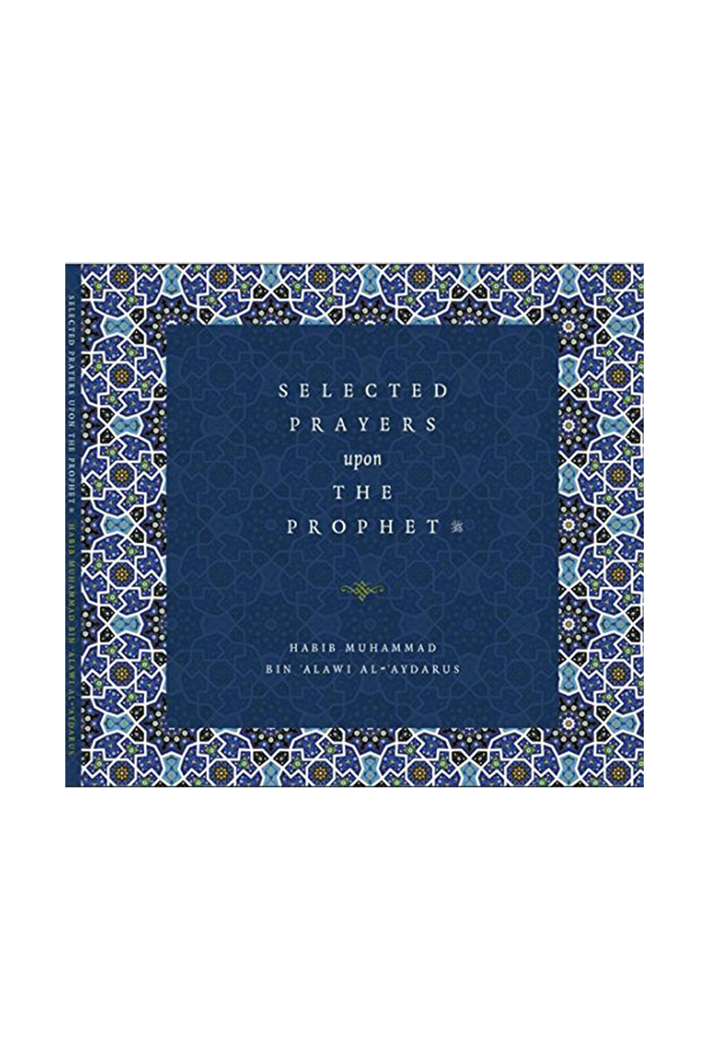 Selected Prayers upon the Prophet ﷺ