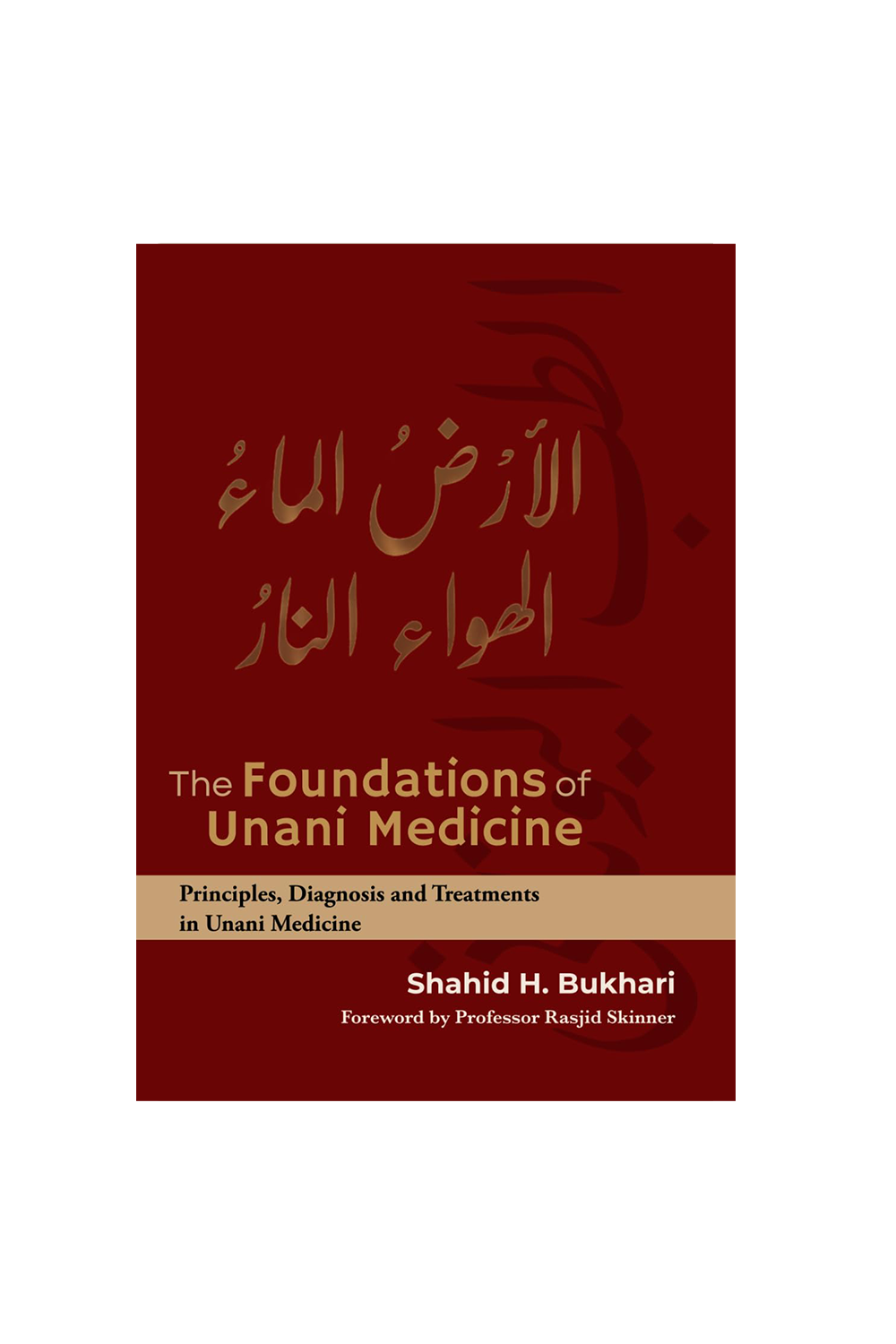 The Foundations of Unani Medicine