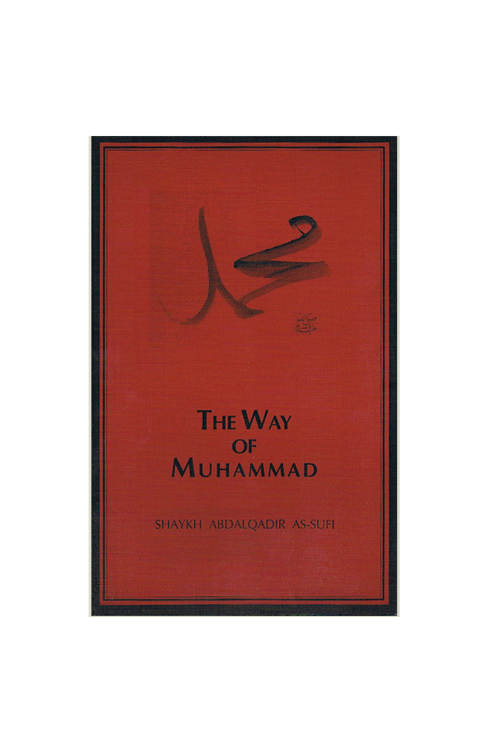 The Way of Muhammad ﷺ