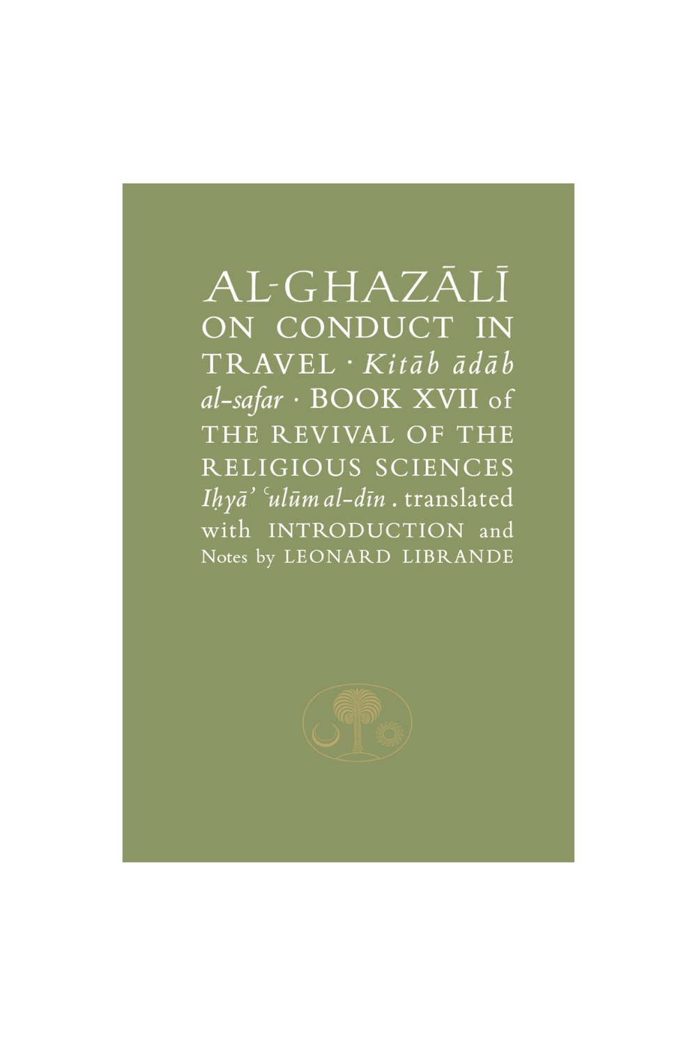 Al-Ghazali on Conduct In Travel