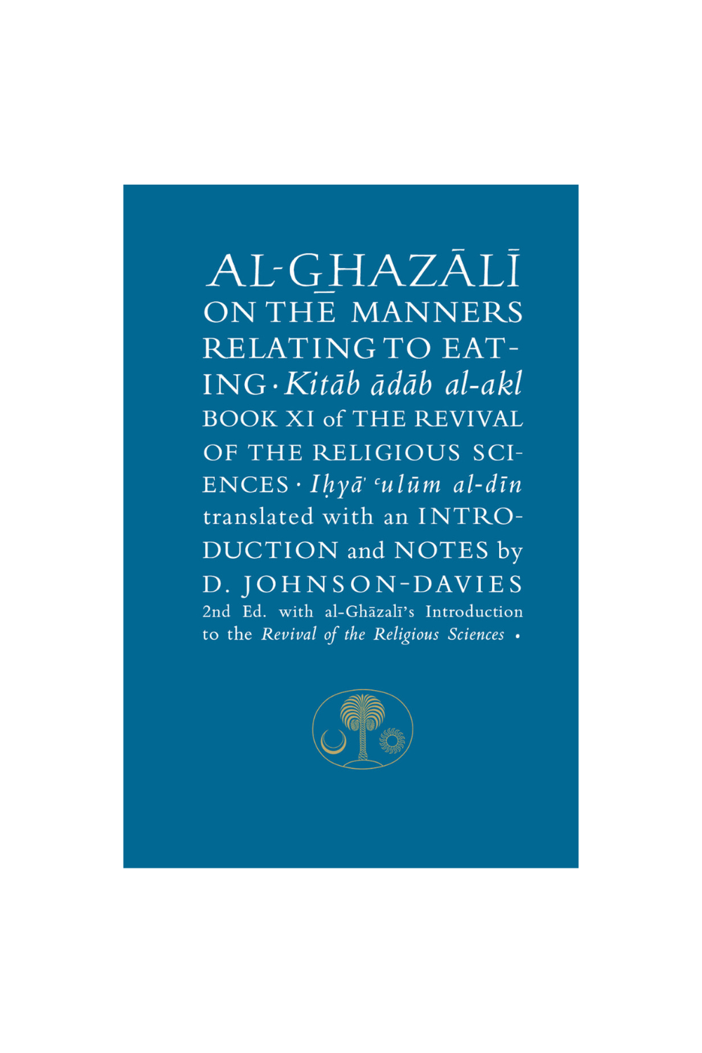 AL-Ghazali on the Manners Relating to Eating