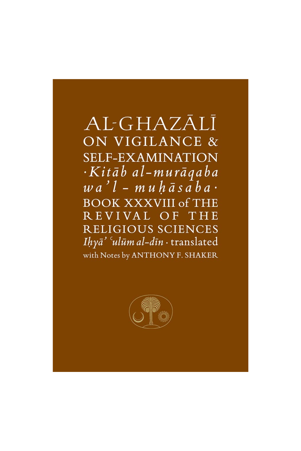 Al-Ghazali on Vigilance and Self-Examination